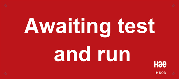 HS03 Awaiting test and run sign