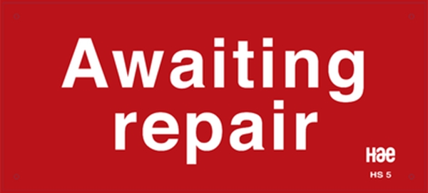 HS05 Awaiting repair sign