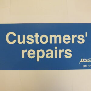 HS11 Customers repairs sign