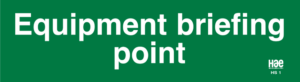 HS01 Equipment briefing point sign