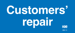 HS11 Customers repairs sign
